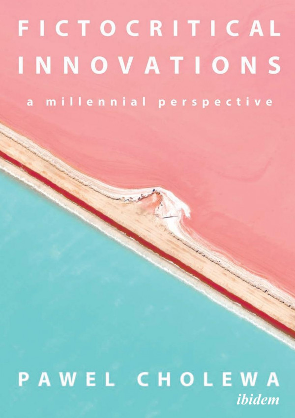 Fictocritical Innovations A Millennial Perspective Pawel Cholewa