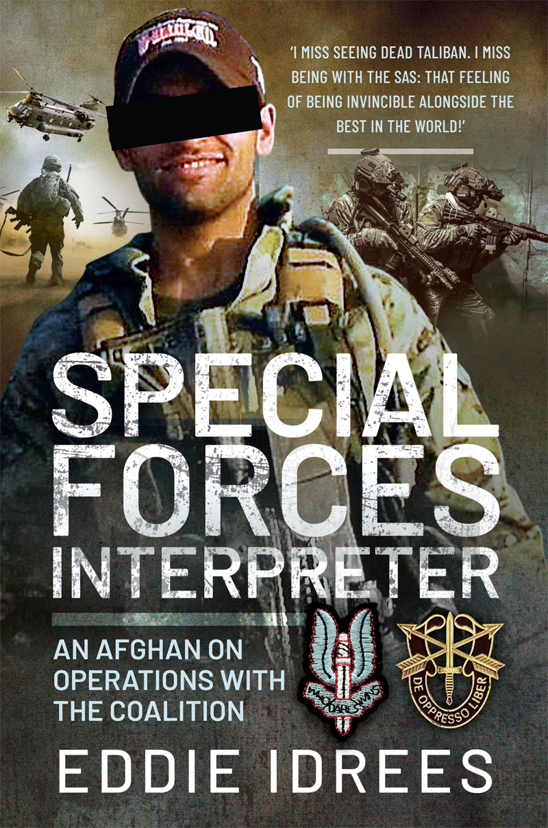 Special Forces Interpreter An Afghan On Operations With The Coalition Eddie Idrees