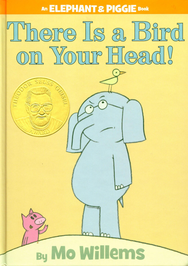 There Is A Bird On Your Head Mo Willems