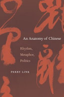 An Anatomy Of Chinese Rhythm Metaphor Politics Perry Link