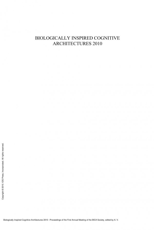 Biologically Inspired Cognitive Architectures 2010 Proceedings Of The First Annual Meeting Of The Bica Society 1st Edition A V Samsonovich K R Jhannsdttir A Chella