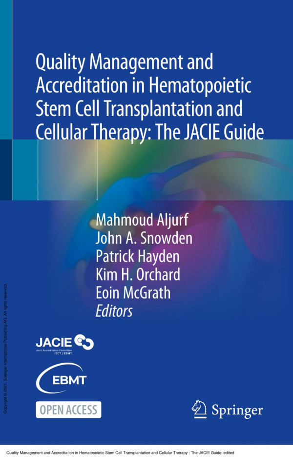 Quality Management And Accreditation In Hematopoietic Stem Cell Transplantation And Cellular Therapy The Jacie Guide 1st Edition Mahmoud Aljurf John A Snowden Patrick Hayden Kim H Orchard Eoin Mcgrath
