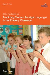 100 Fun Ideas For Modern Foreign Languages Activities For Developing Oracy And Literacy Skills 1st Edition Sue Cave Lynda Murray Julie Thatcher