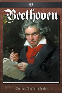 Beethoven 1st Edition George Fischer