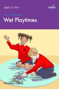 100 Fun Ideas For Wet Playtimes 1st Edition Christine Green Catherine Ward