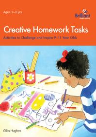 Creative Homework Tasks 911 Year Olds 1st Edition Giles Hughes