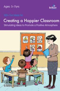 100 Fun Ideas For A Happier Classroom 1st Edition Eileen Jones