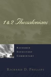 1 And 2 Thessalonians 1st Edition Richard D Phillips