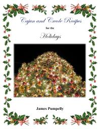 Cajun And Creole Recipes For The Holidays James Pumpelly