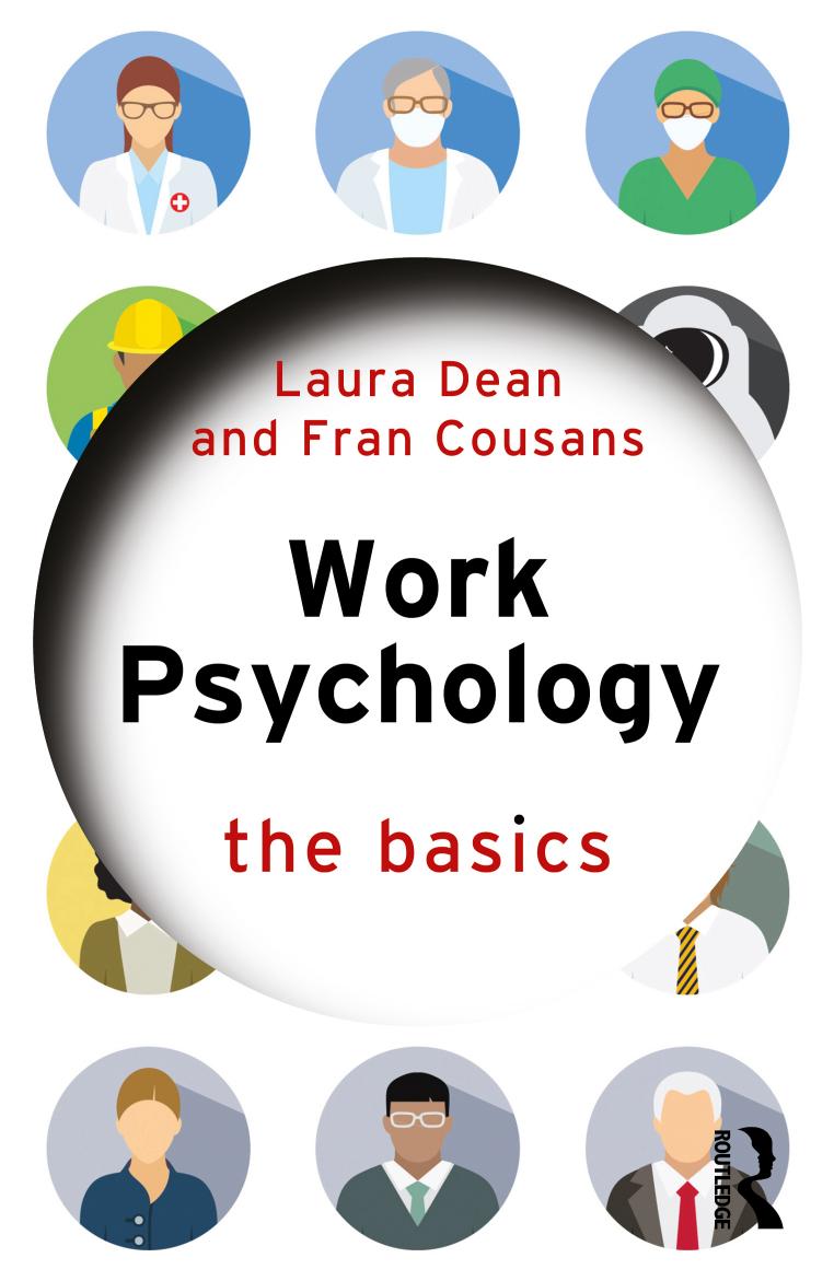 Work Psychology The Basics Laura Dean Fran Cousans