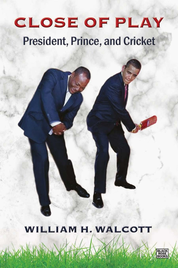 Close Of Play President Prince And Cricket 1st Edition William Walcott