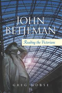 John Betjeman Reading The Victorians 1st Edition Greg Morse