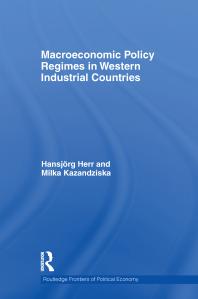 Macroeconomic Policy Regimes In Western Industrial Countries 1st Edition Hansjrg Herr Milka Kazandziska