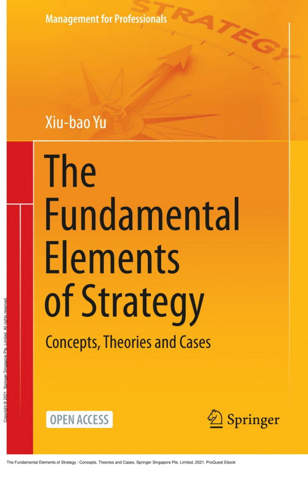 The Fundamental Elements Of Strategy Concepts Theories And Cases 1st Edition Xiubao Yu