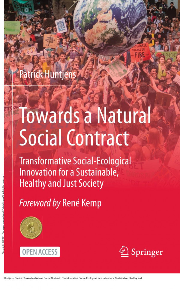 Towards A Natural Social Contract Transformative Socialecological Innovation For A Sustainable Healthy And Just Society 1st Edition Patrick Huntjens