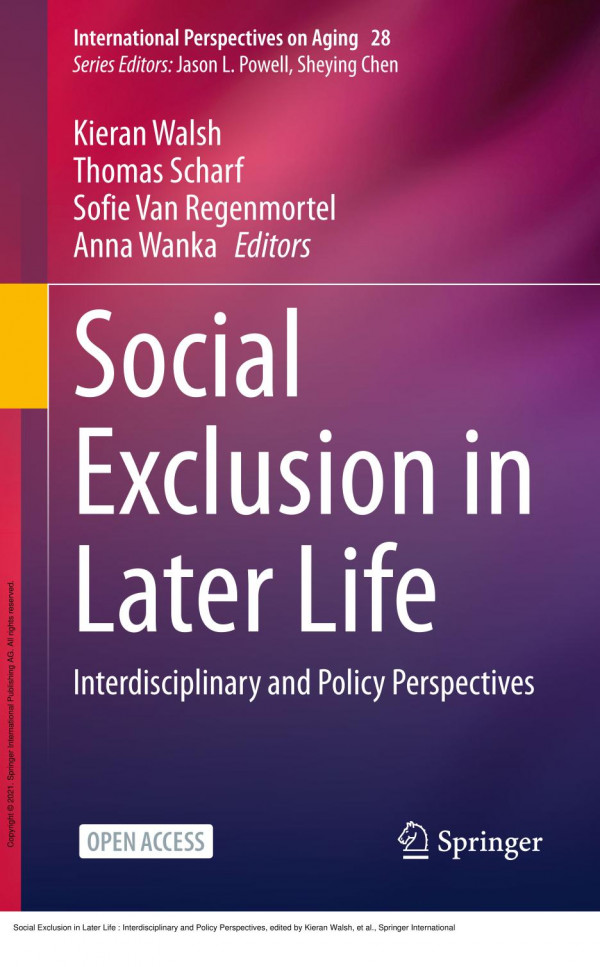 Social Exclusion In Later Life Interdisciplinary And Policy Perspectives 1st Edition Kieran Walsh Thomas Scharf Sofie Van Regenmortel Anna Wanka