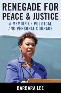 Renegade For Peace And Justice Congresswoman Barbara Lee Speaks For Me Barbara Lee