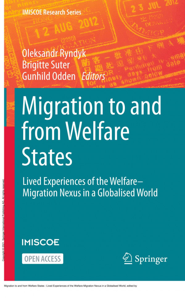 Migration To And From Welfare States Lived Experiences Of The Welfaremigration Nexus In A Globalised World 1st Edition Oleksandr Ryndyk Brigitte Suter Gunhild Odden