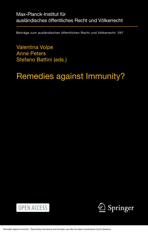 Remedies Against Immunity Reconciling International And Domestic Law After The Italian Constitutional Courts Sentenza 2382014 1st Edition Valentina Volpe Anne Peters Stefano Battini