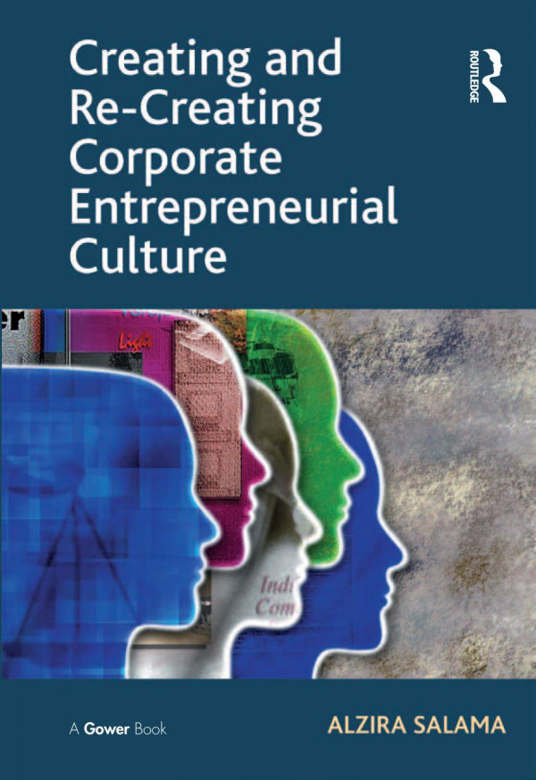 Creating And Recreating Corporate Entrepreneurial Culture Alzira Salama