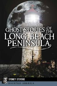 Ghost Stories Of The Long Beach Peninsula Sydney Stevens