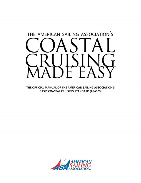 Coastal Cruising Made Easy Asa Basic Coastal Cruising Standard Asa 103 American Sailing Association