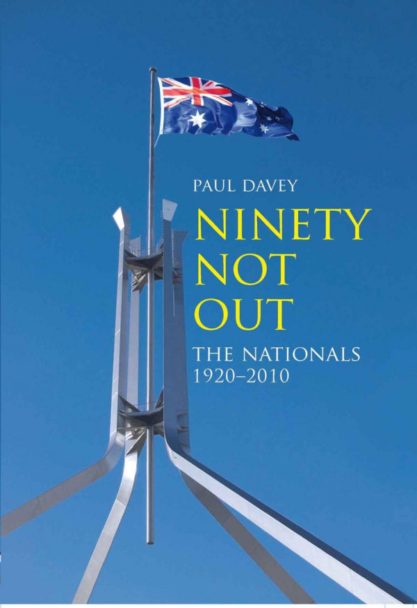 Ninety Not Out The Nationals 19202010 Paul Davey