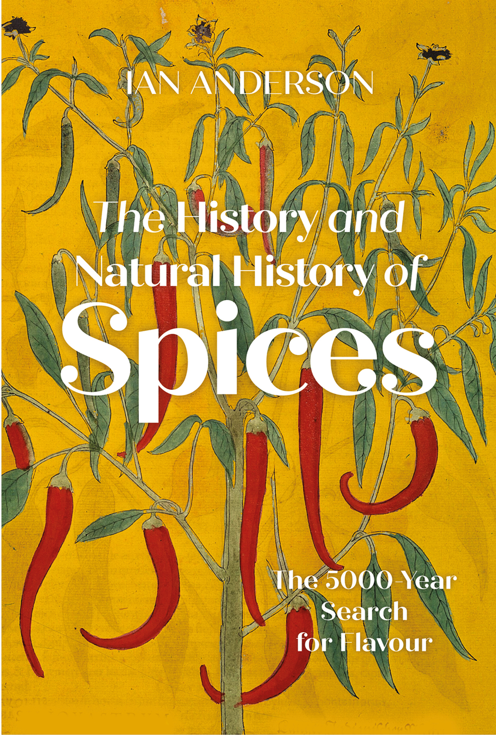 The History And Natural History Of Spices Ian Anderson