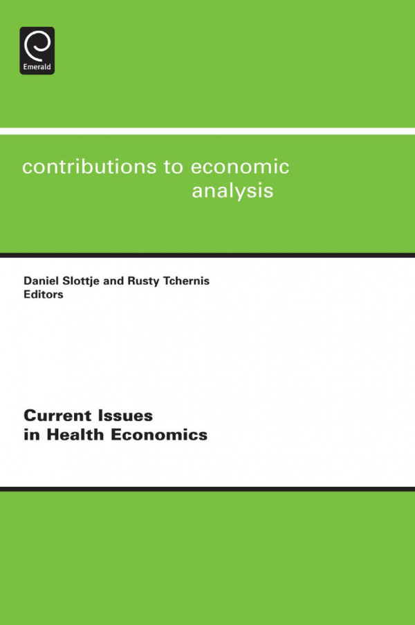 Current Issues In Health Economics 1st Edition Daniel Slottje Rusty Tchernis Badi H Baltagi Efraim Sadka