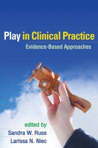 Play In Clinical Practice Evidencebased Approaches 1st Edition Sandra W Russ Larissa N Niec