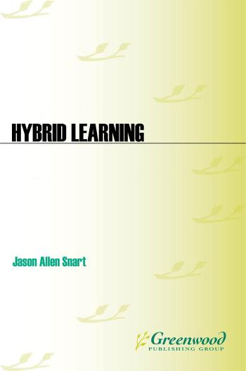 Hybrid Learning The Perils And Promise Of Blending Online And Facetoface Instruction In Higher Education The Perils And Promise Of Blending Online And Facetoface Instruction In Higher Education Jason Allen Snart