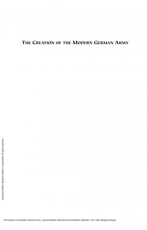 The Creation Of The Modern German Army General Walther Reinhardt And The Weimar Republic 19141930 1st Edition William Mulligan
