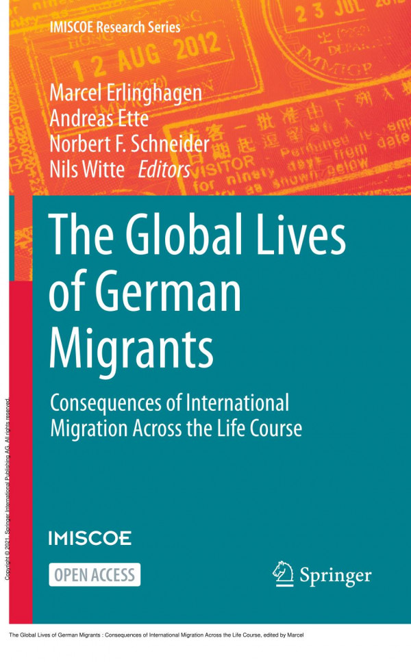 The Global Lives Of German Migrants Consequences Of International Migration Across The Life Course 1st Edition Marcel Erlinghagen