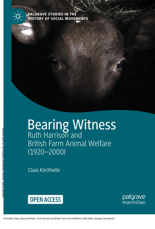 Bearing Witness Ruth Harrison And British Farm Animal Welfare 19202000 1st Edition Claas Kirchhelle