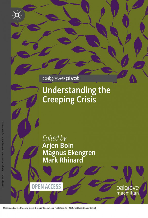 Understanding The Creeping Crisis 1st Edition Arjen Boin Magnus Ekengren