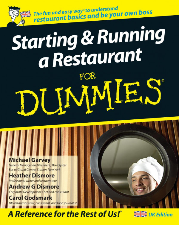 Starting And Running A Restaurant For Dummies 1st Edition Carol Godsmark Michael Garvey Heather Dismore Andrew G Dismore
