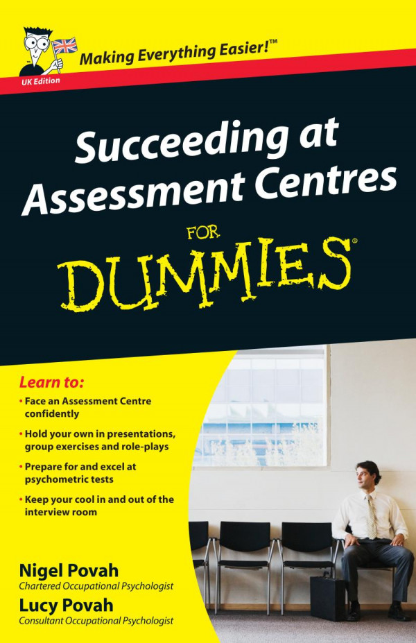 Succeeding At Assessment Centres For Dummies 1st Nigel Povah Lucy Povah