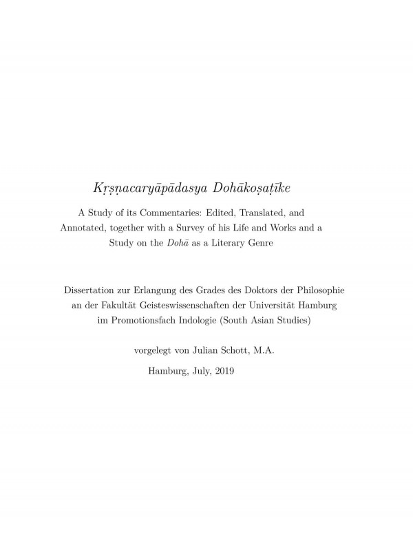Kacarypdasya Dohkoake A Study Of Its Commentaries Edited Translated And Annotated Together With A Survey Of His Life And Works And A Study On The Doh As A Literary Genre Julian Schott