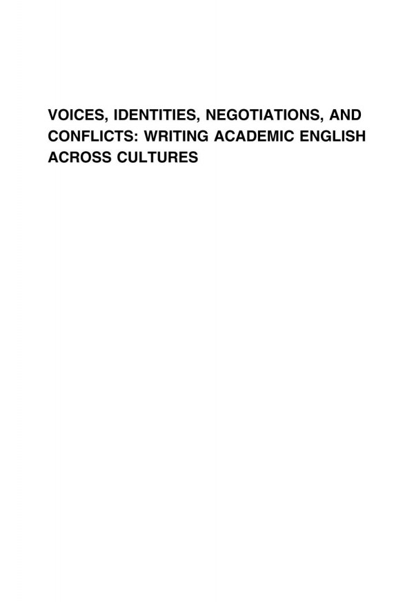 Voices Identities Negotiations And Conflicts Writing Academic English Across Cultures 1st Edition Leha Phan Bradley Baurain