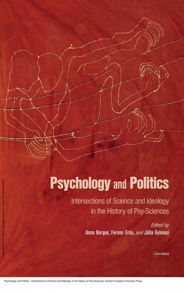 Psychology And Politics Intersections Of Science And Ideology In The History Of Psysciences 1st Edition Anna Borgos Jlia Gyimesi Ferenc Ers