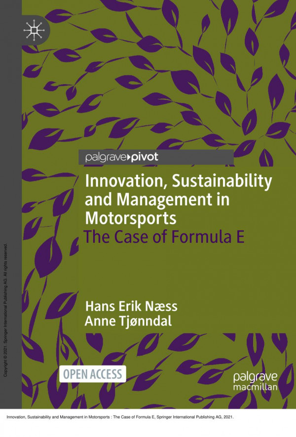 Innovation Sustainability And Management In Motorsports The Case Of Formula E 1st Edition Hans Erik Nss
