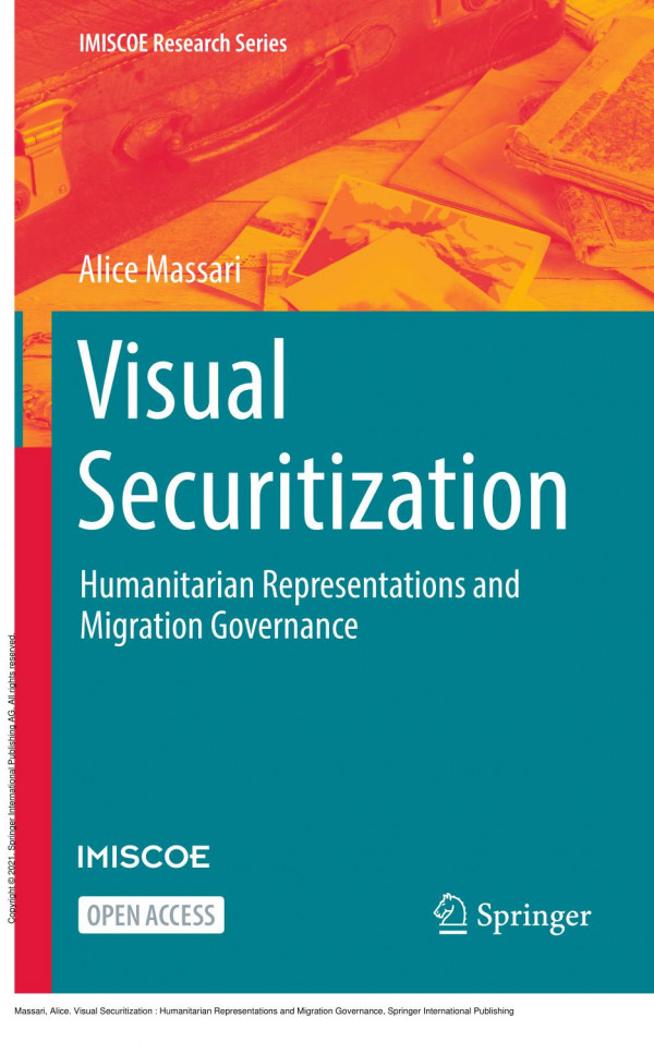 Visual Securitization Humanitarian Representations And Migration Governance 1st Edition Alice Massari