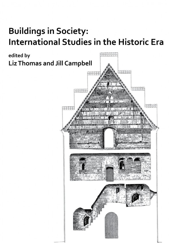 Buildings In Society International Studies In The Historic Era 1st Edition Liz Thomas Jill Campbell