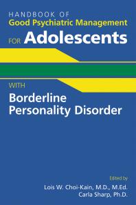 Handbook Of Good Psychiatric Management For Adolescents With Borderline Personality Disorder 1st Edition Lois W Choikain Carla Sharp