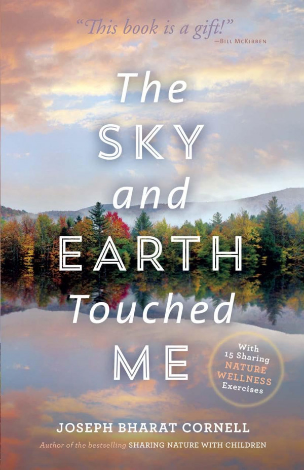 The Sky And Earth Touched Me Sharing Nature Wellness Exercises Joseph Bharat Cornell