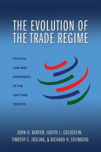 The Evolution Of The Trade Regime Politics Law And Economics Of The Gatt And The Wto 1st Edition John H Barton Judith L Goldstein Timothy E Josling Richard H Steinberg