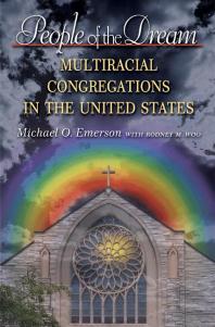 People Of The Dream Multiracial Congregations In The United States 1st Edition Michael O Emerson