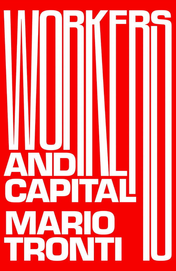 Workers And Capital Mario Tronti