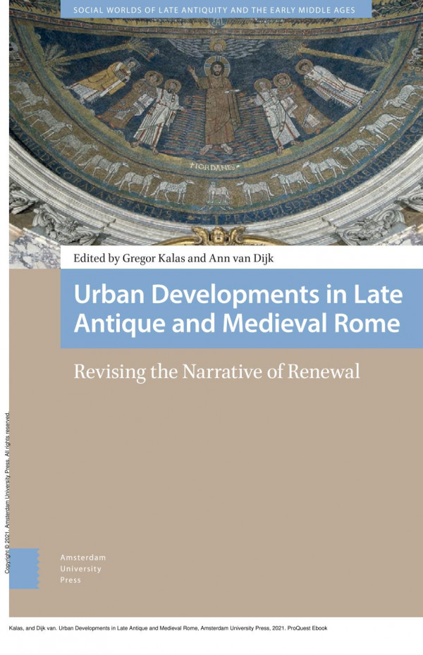 Urban Developments In Late Antique And Medieval Rome 1st Edition Kalas Van Dijk