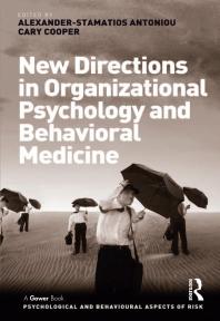 New Directions In Organizational Psychology And Behavioral Medicine Cary Cooper Alexanderstamatios Antoniou Professor Ronald J Burke Prof Sir Cary L Cooper Cbe
